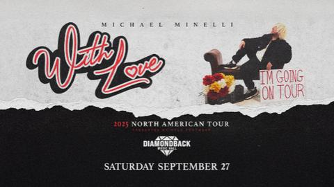 Michael Minelli: With Love Tour at Diamondback Music Hall, Sep 2025